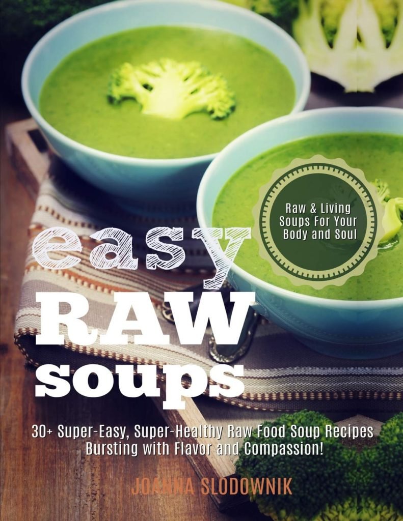 Easy Raw Soup Recipe Book