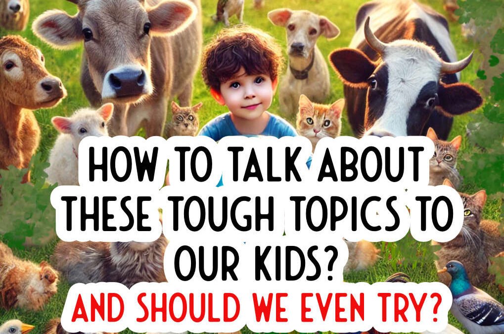 How to Have Tough Conversations with Our Kids