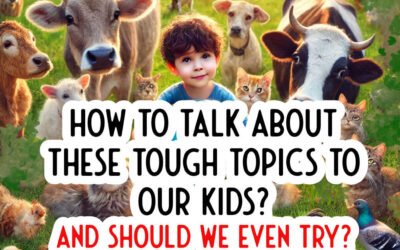 How to Have Tough Conversations with Our Kids